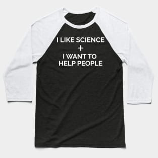 I Like Science Baseball T-Shirt